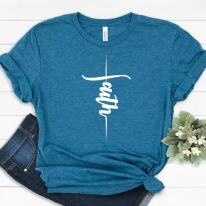 Faith Cross T Shirt - Christian Shirt- Jesus T Shirt - Blessed T Shirt