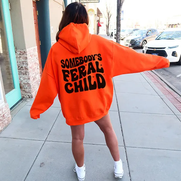 Somebody's Feral Child - Halloween Hoodie  - Sizes Small to 5XL in Several Colors